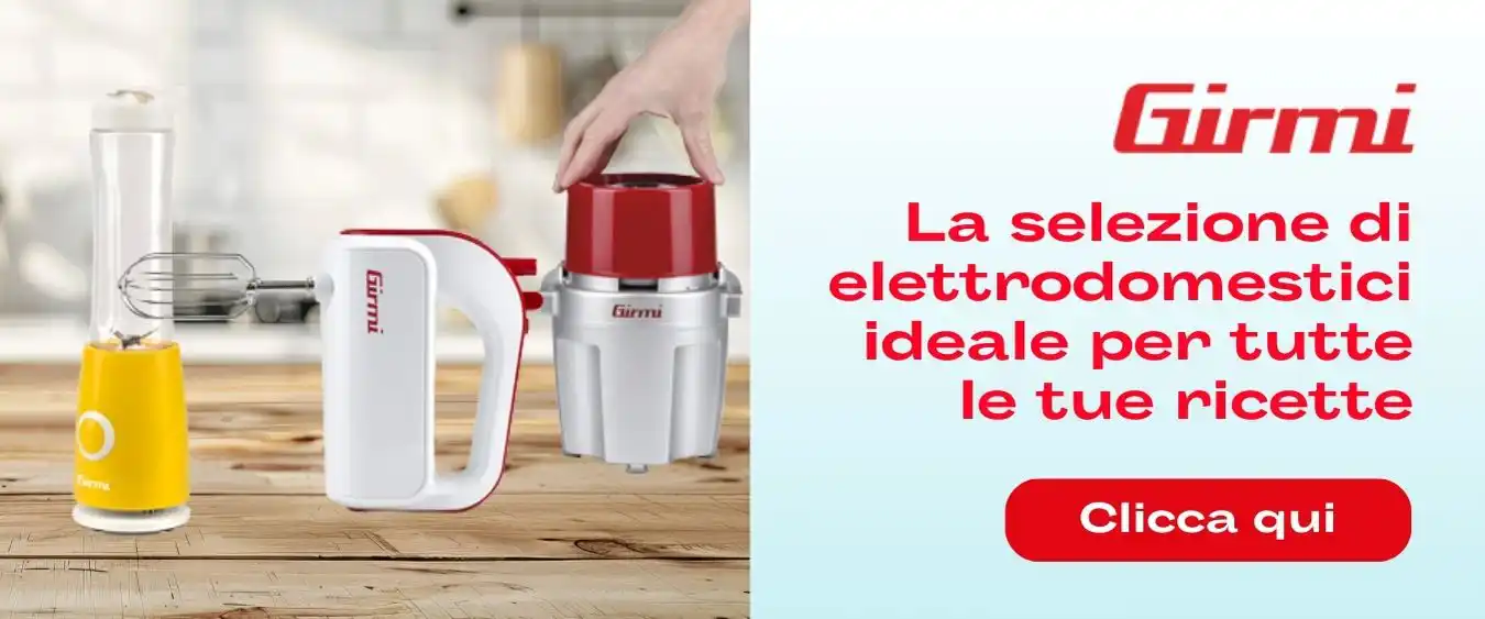 Elettrodomestici Girmi per le tue ricette